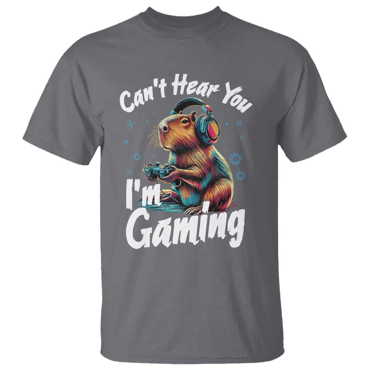 Funny Gamer Capybara T Shirt Can Not Hear You I Am Gaming - Wonder Print Shop