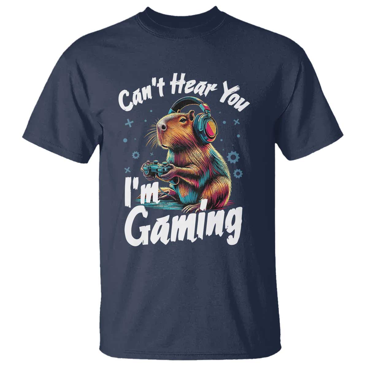 Funny Gamer Capybara T Shirt Can Not Hear You I Am Gaming - Wonder Print Shop