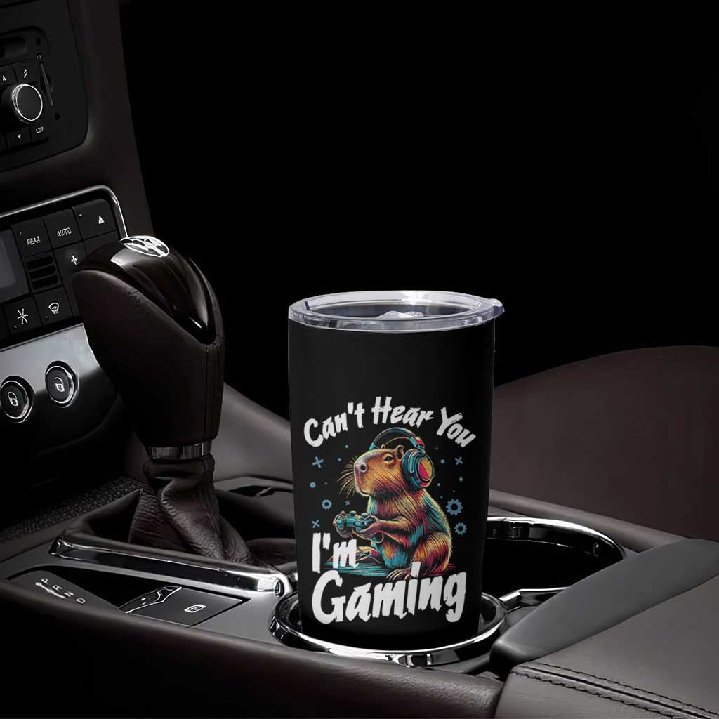 Funny Gamer Capybara Tumbler Cup Can Not Hear You I Am Gaming