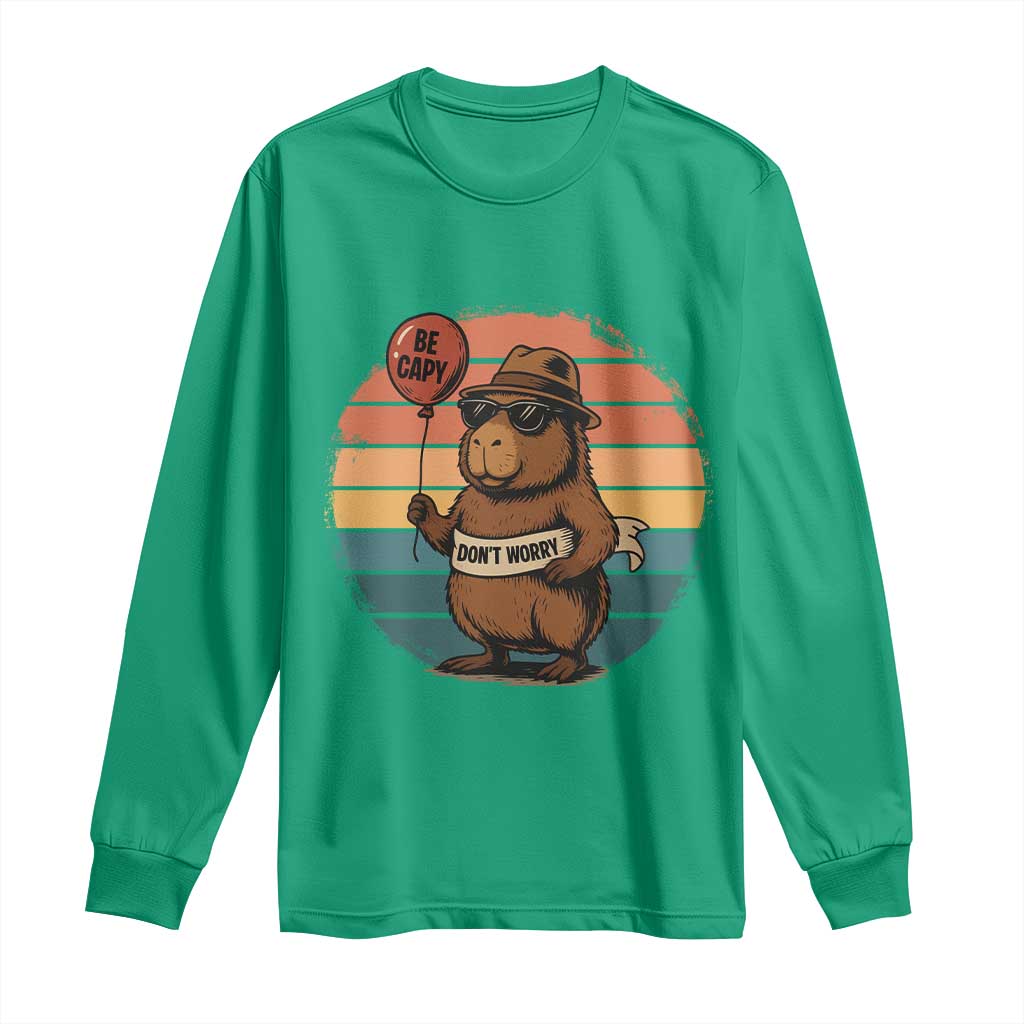 Funny Capybara Long Sleeve Shirt Be Capy Do Not Worry For Animal Lovers - Wonder Print Shop