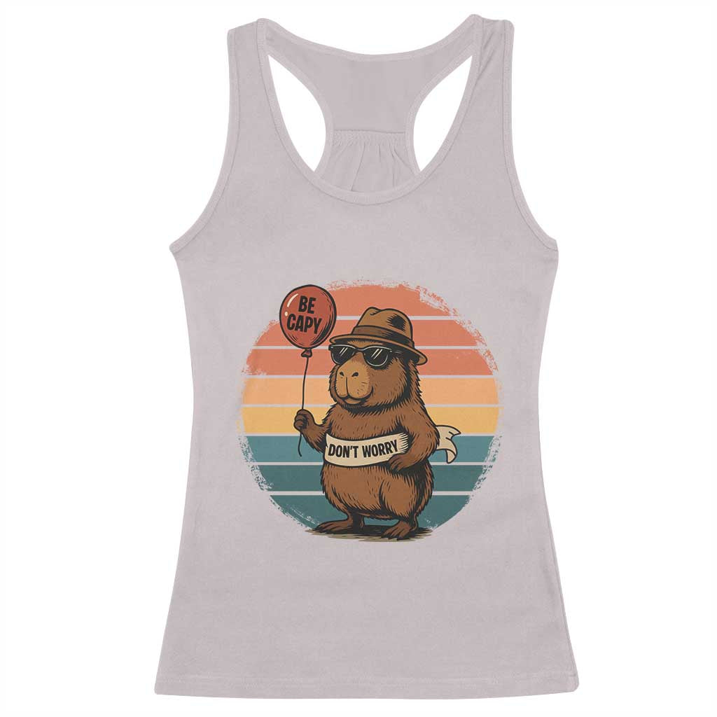 Funny Capybara Racerback Tank Top Be Capy Do Not Worry For Animal Lovers - Wonder Print Shop