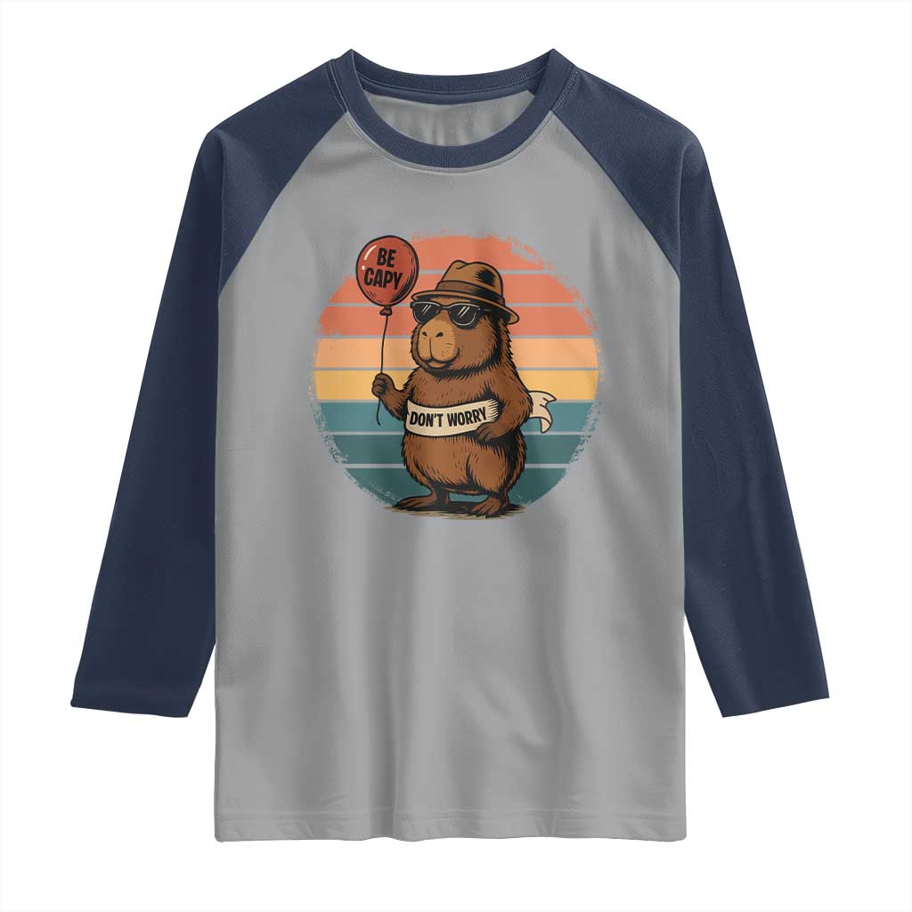 Funny Capybara Raglan Shirt Be Capy Do Not Worry For Animal Lovers - Wonder Print Shop