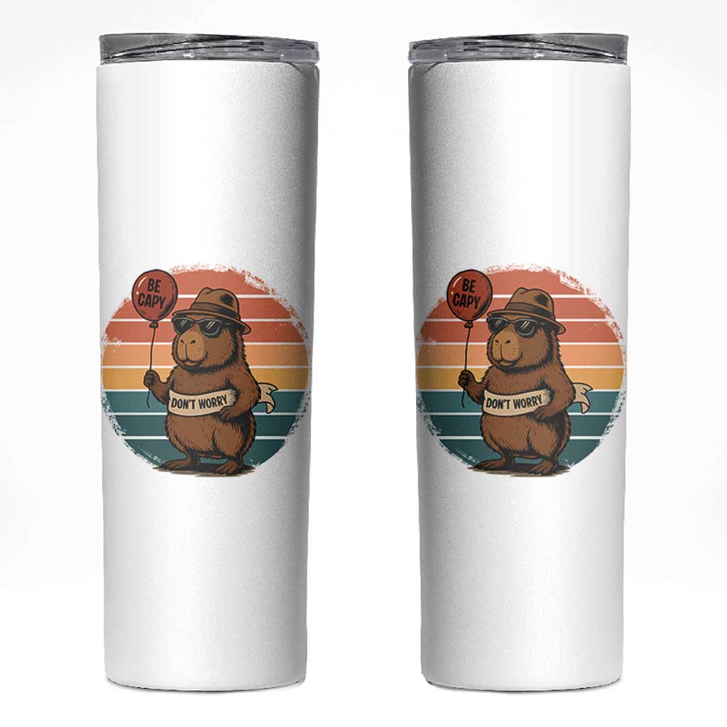 Funny Capybara Skinny Tumbler Be Capy Do Not Worry For Animal Lovers