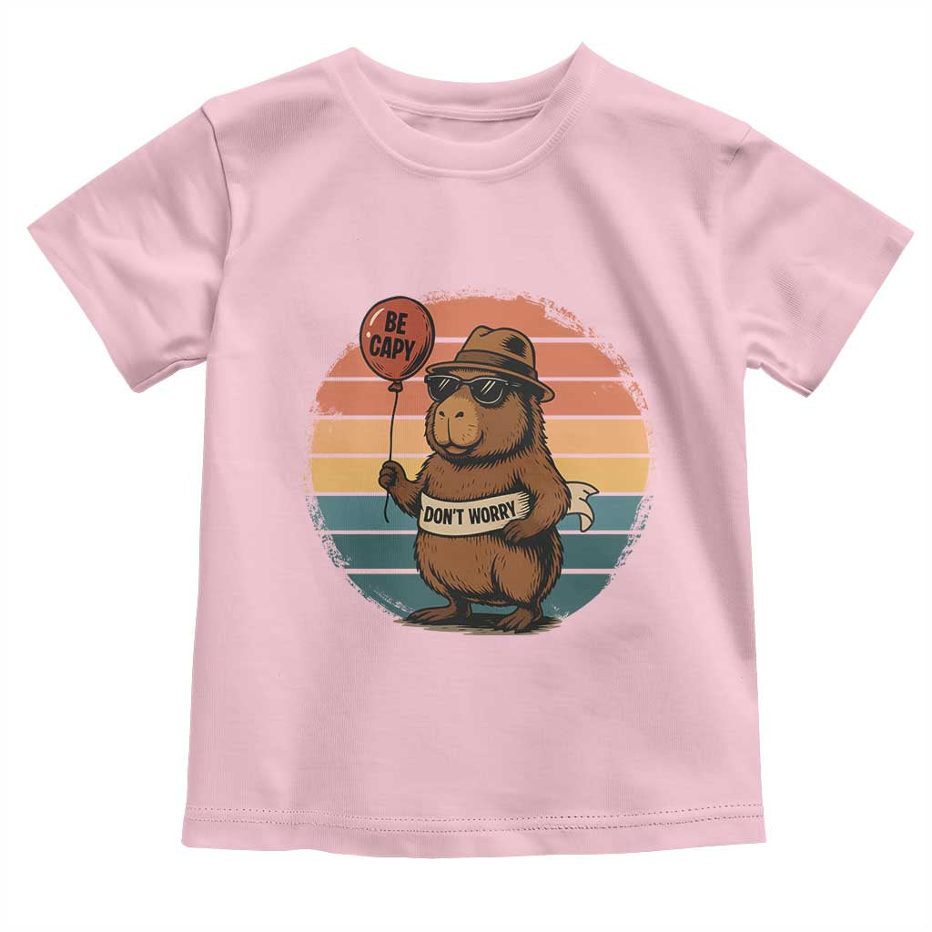 Funny Capybara Toddler T Shirt Be Capy Do Not Worry For Animal Lovers - Wonder Print Shop