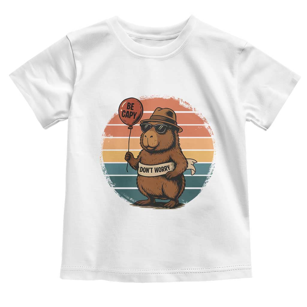 Funny Capybara Toddler T Shirt Be Capy Do Not Worry For Animal Lovers - Wonder Print Shop