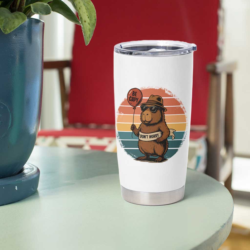 Funny Capybara Tumbler Cup Be Capy Do Not Worry For Animal Lovers