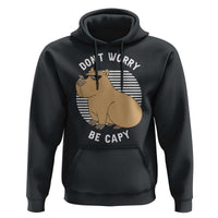 Funny Capybara Hoodie Do Not Worry Be Capy Chill Animal Lover Gift - Wonder Print Shop