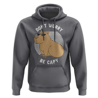 Funny Capybara Hoodie Do Not Worry Be Capy Chill Animal Lover Gift - Wonder Print Shop