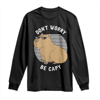 Funny Capybara Long Sleeve Shirt Do Not Worry Be Capy Chill Animal Lover Gift - Wonder Print Shop