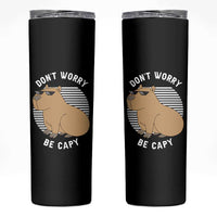 Funny Capybara Skinny Tumbler Do Not Worry Be Capy Chill Animal Lover Gift