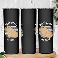 Funny Capybara Skinny Tumbler Do Not Worry Be Capy Chill Animal Lover Gift