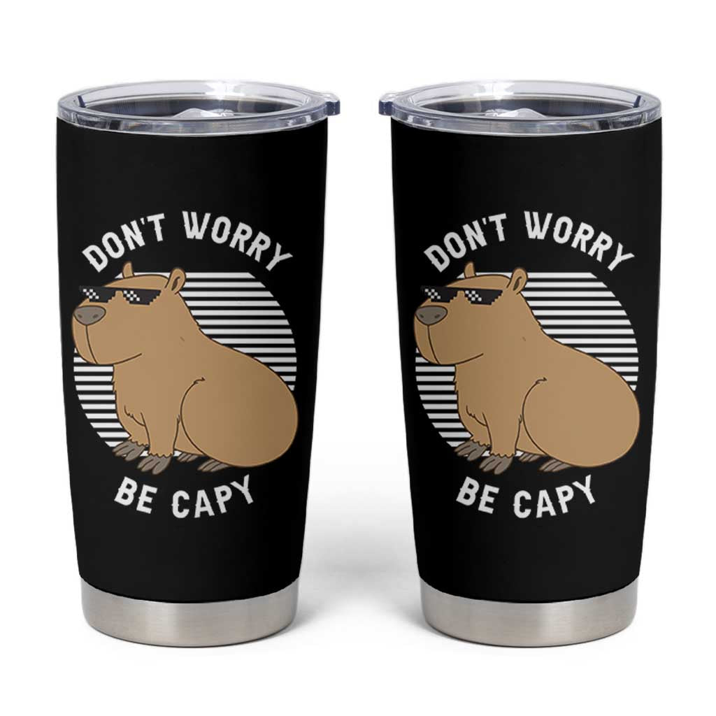 Funny Capybara Tumbler Cup Do Not Worry Be Capy Chill Animal Lover Gift