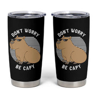 Funny Capybara Tumbler Cup Do Not Worry Be Capy Chill Animal Lover Gift