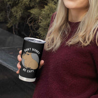 Funny Capybara Tumbler Cup Do Not Worry Be Capy Chill Animal Lover Gift