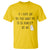 If I Ever Say Do You Want Me To Be Honest T Shirt Sarcastic Humor Gift - Wonder Print Shop