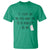 If I Ever Say Do You Want Me To Be Honest T Shirt Sarcastic Humor Gift - Wonder Print Shop