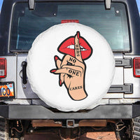 Shhh No One Cares Spare Tire Cover Sarcastic Humor Gift - Wonder Print Shop