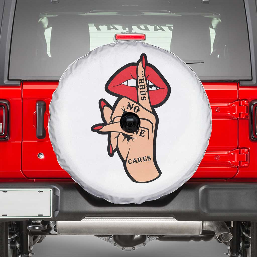 Shhh No One Cares Spare Tire Cover Sarcastic Humor Gift - Wonder Print Shop