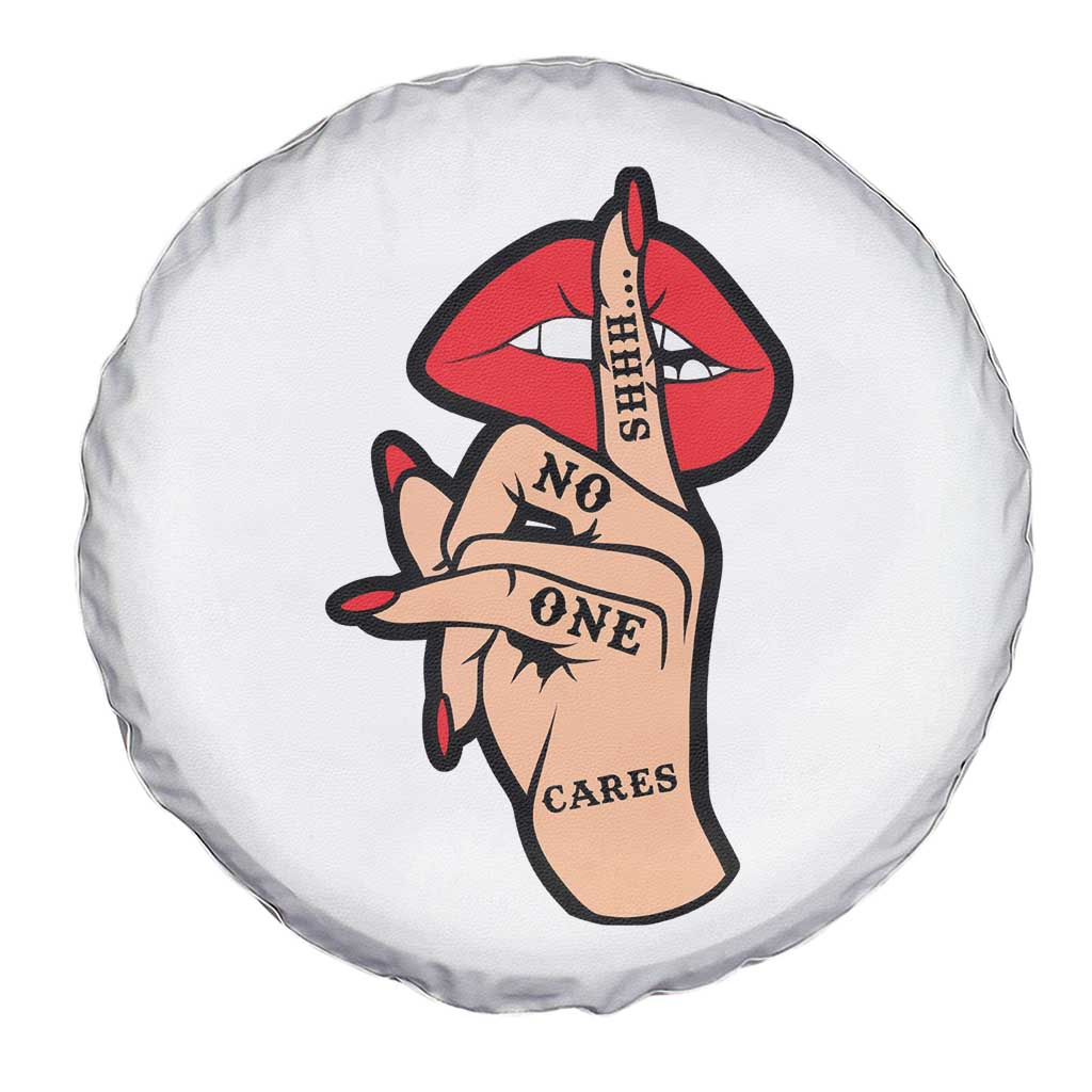 Shhh No One Cares Spare Tire Cover Sarcastic Humor Gift - Wonder Print Shop