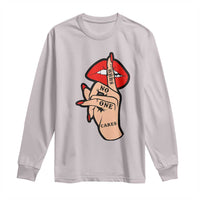 Shhh No One Cares Long Sleeve Shirt Sarcastic Humor Gift - Wonder Print Shop