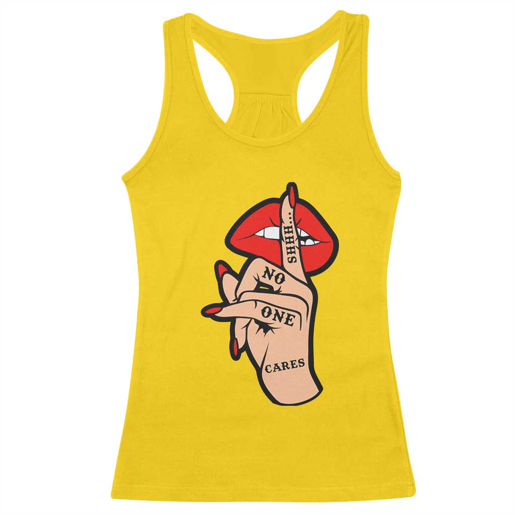 Shhh No One Cares Racerback Tank Top Sarcastic Humor Gift - Wonder Print Shop