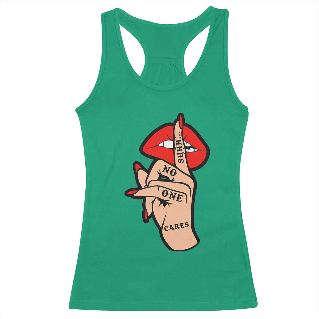Shhh No One Cares Racerback Tank Top Sarcastic Humor Gift - Wonder Print Shop