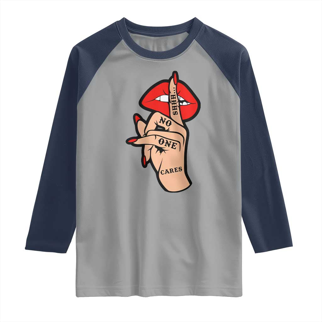 Shhh No One Cares Raglan Shirt Sarcastic Humor Gift - Wonder Print Shop