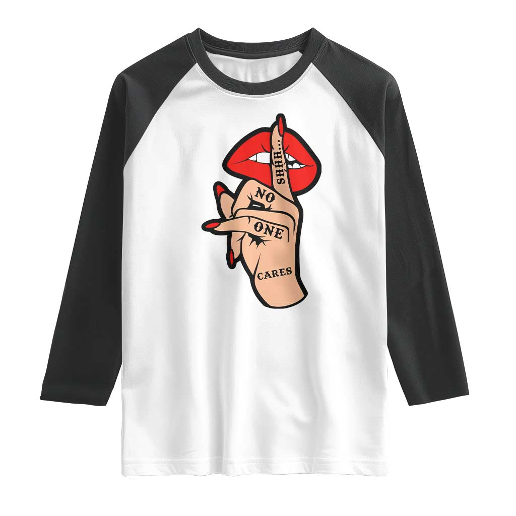 Shhh No One Cares Raglan Shirt Sarcastic Humor Gift - Wonder Print Shop