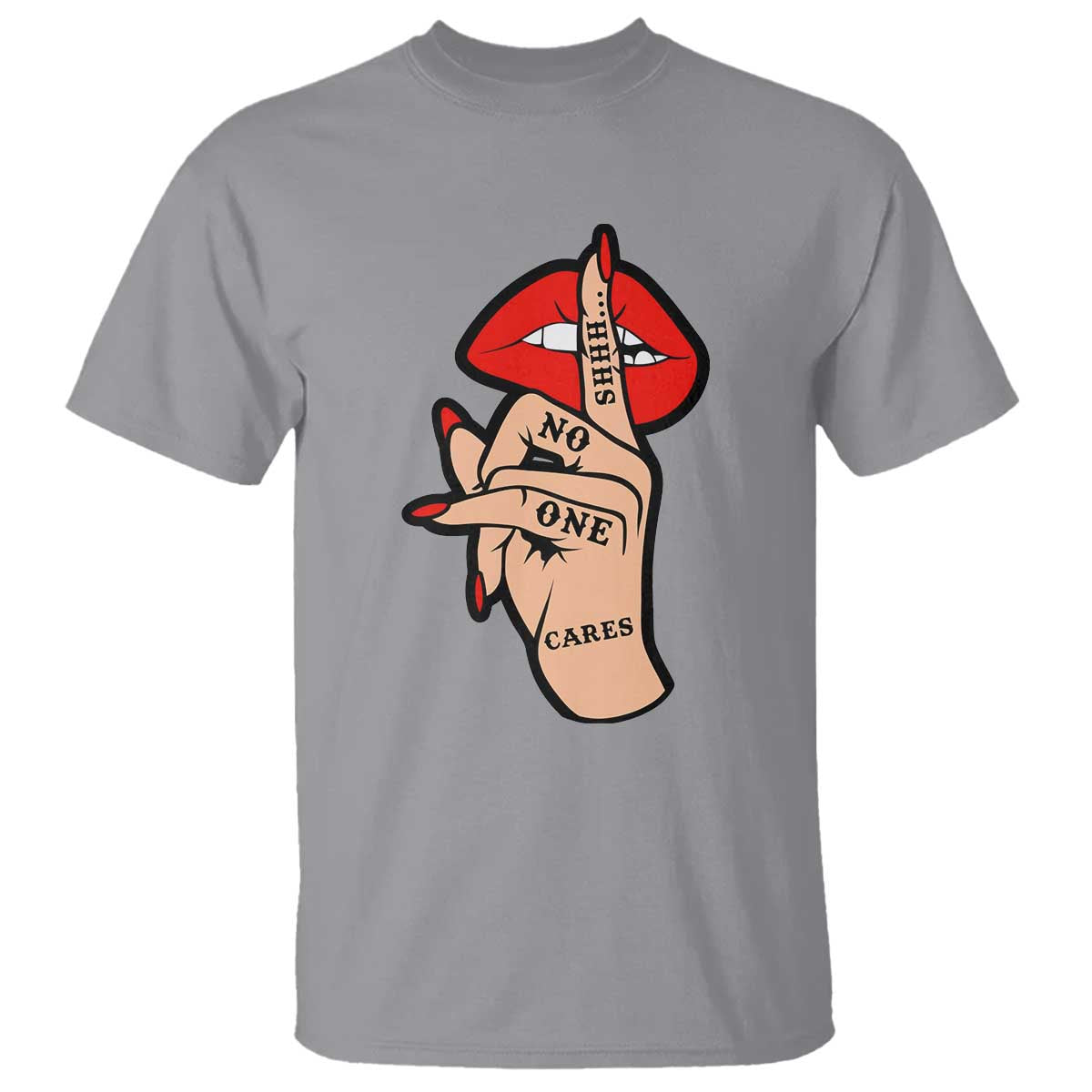 Shhh No One Cares T Shirt Sarcastic Humor Gift - Wonder Print Shop