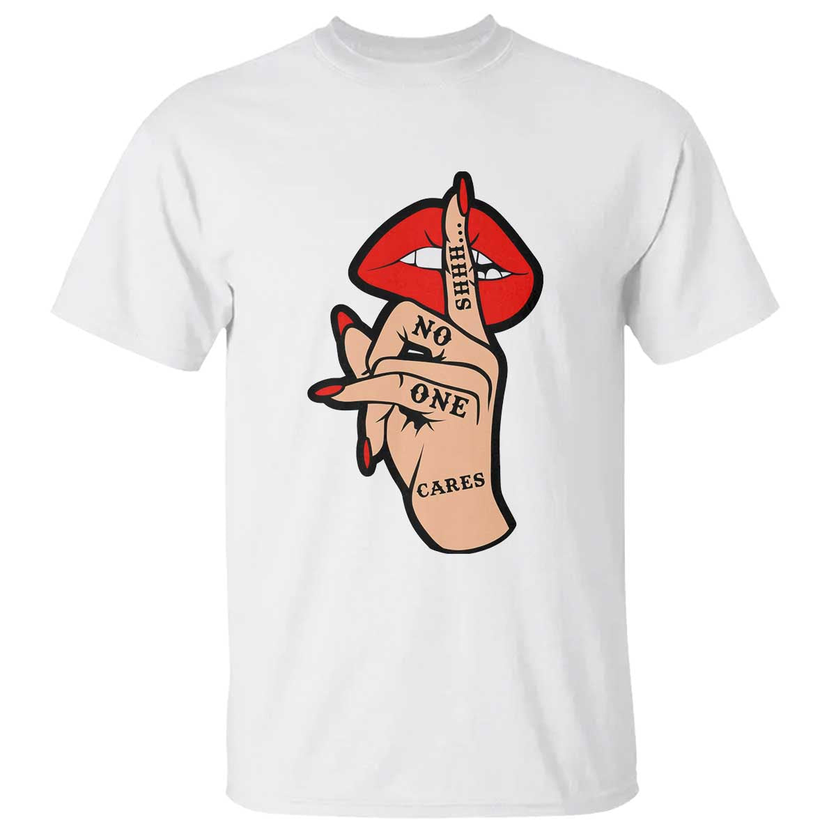 Shhh No One Cares T Shirt Sarcastic Humor Gift - Wonder Print Shop