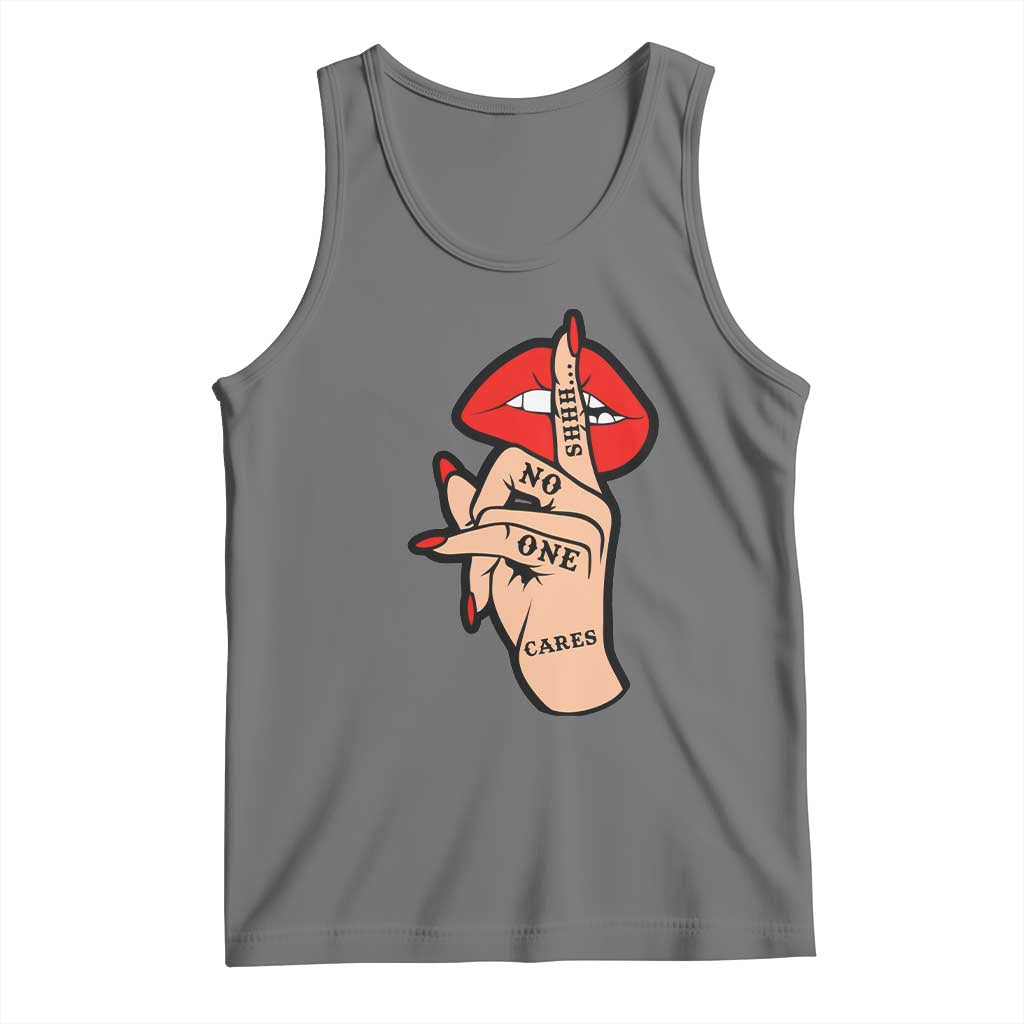 Shhh No One Cares Tank Top Sarcastic Humor Gift - Wonder Print Shop