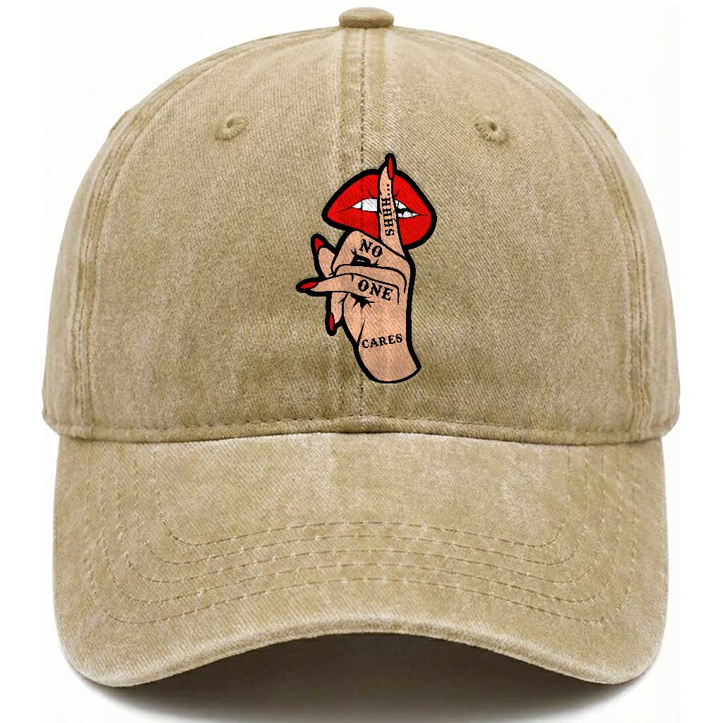 Shhh No One Cares Washed Cotton Baseball Cap Sarcastic Humor Gift