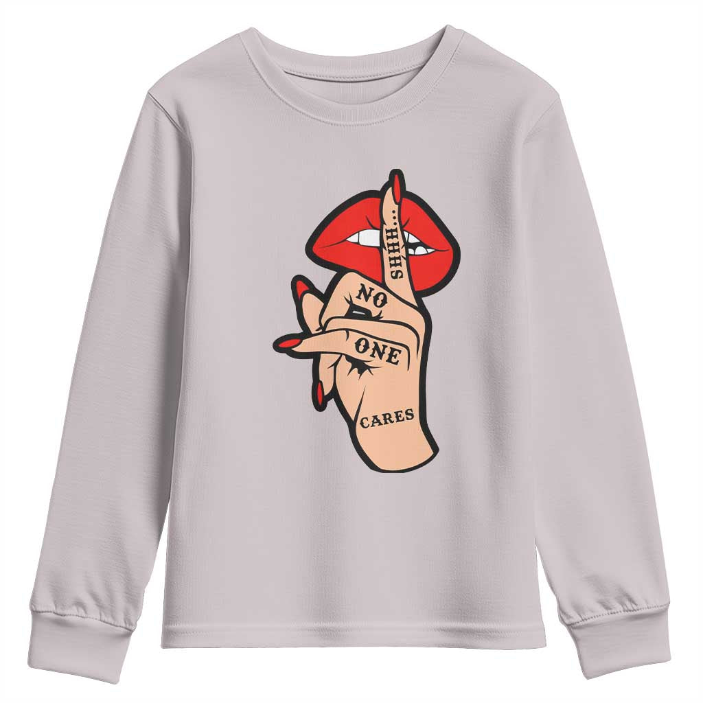Shhh No One Cares Youth Sweatshirt Sarcastic Humor Gift - Wonder Print Shop