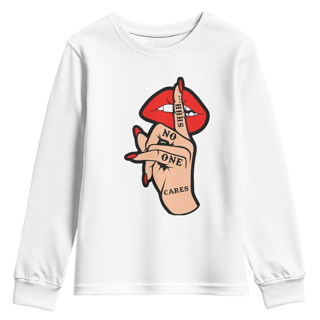 Shhh No One Cares Youth Sweatshirt Sarcastic Humor Gift - Wonder Print Shop