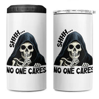 Funny Skeleton Humor 4 in 1 Can Cooler Tumbler Shhh No One Cares