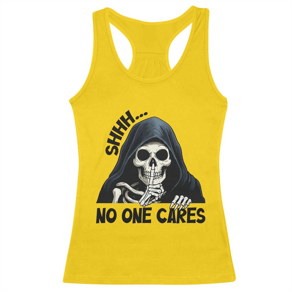 Funny Skeleton Humor Racerback Tank Top Shhh No One Cares - Wonder Print Shop