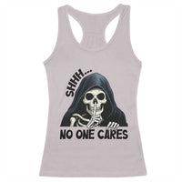 Funny Skeleton Humor Racerback Tank Top Shhh No One Cares - Wonder Print Shop