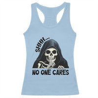 Funny Skeleton Humor Racerback Tank Top Shhh No One Cares - Wonder Print Shop