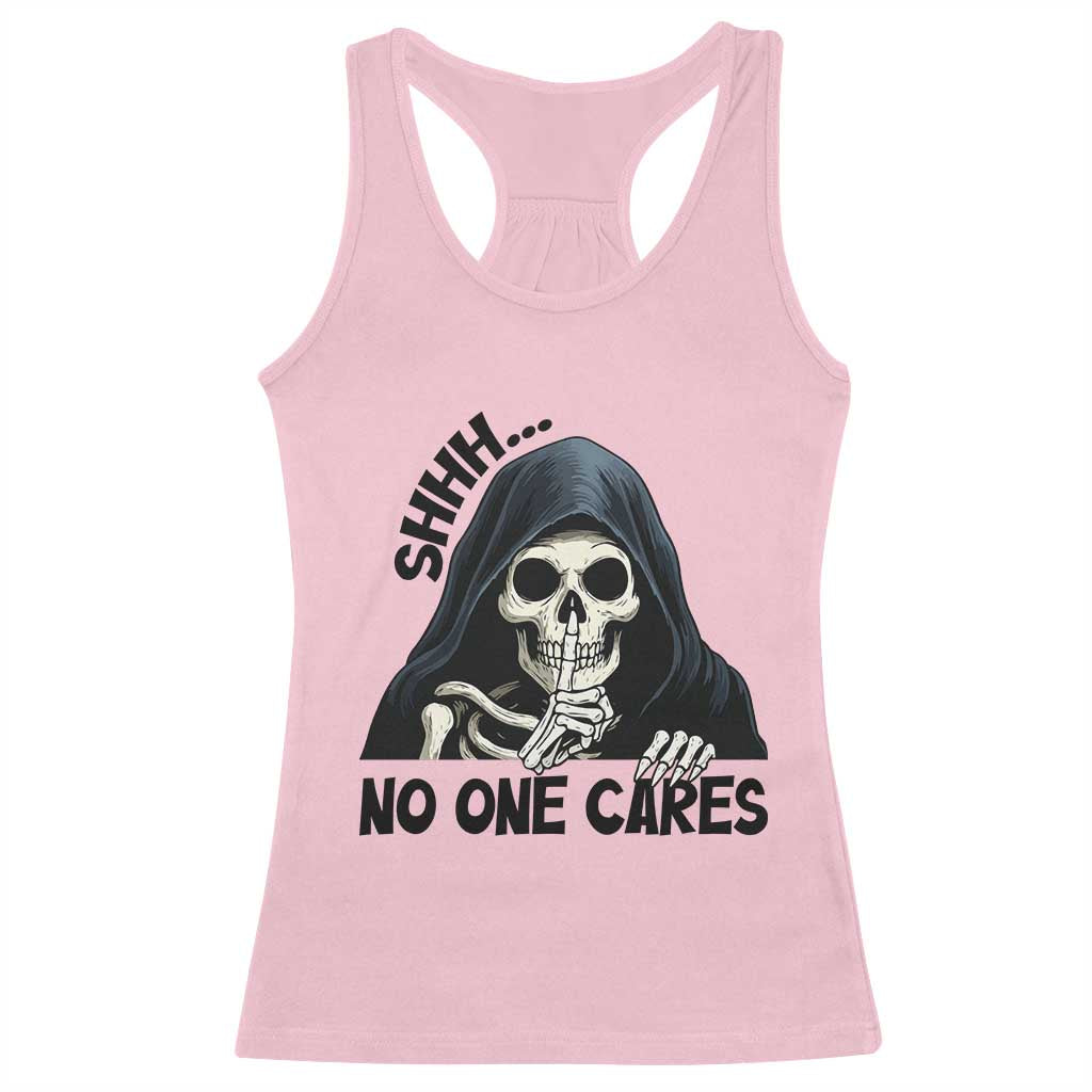 Funny Skeleton Humor Racerback Tank Top Shhh No One Cares - Wonder Print Shop
