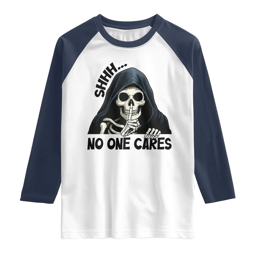 Funny Skeleton Humor Raglan Shirt Shhh No One Cares - Wonder Print Shop