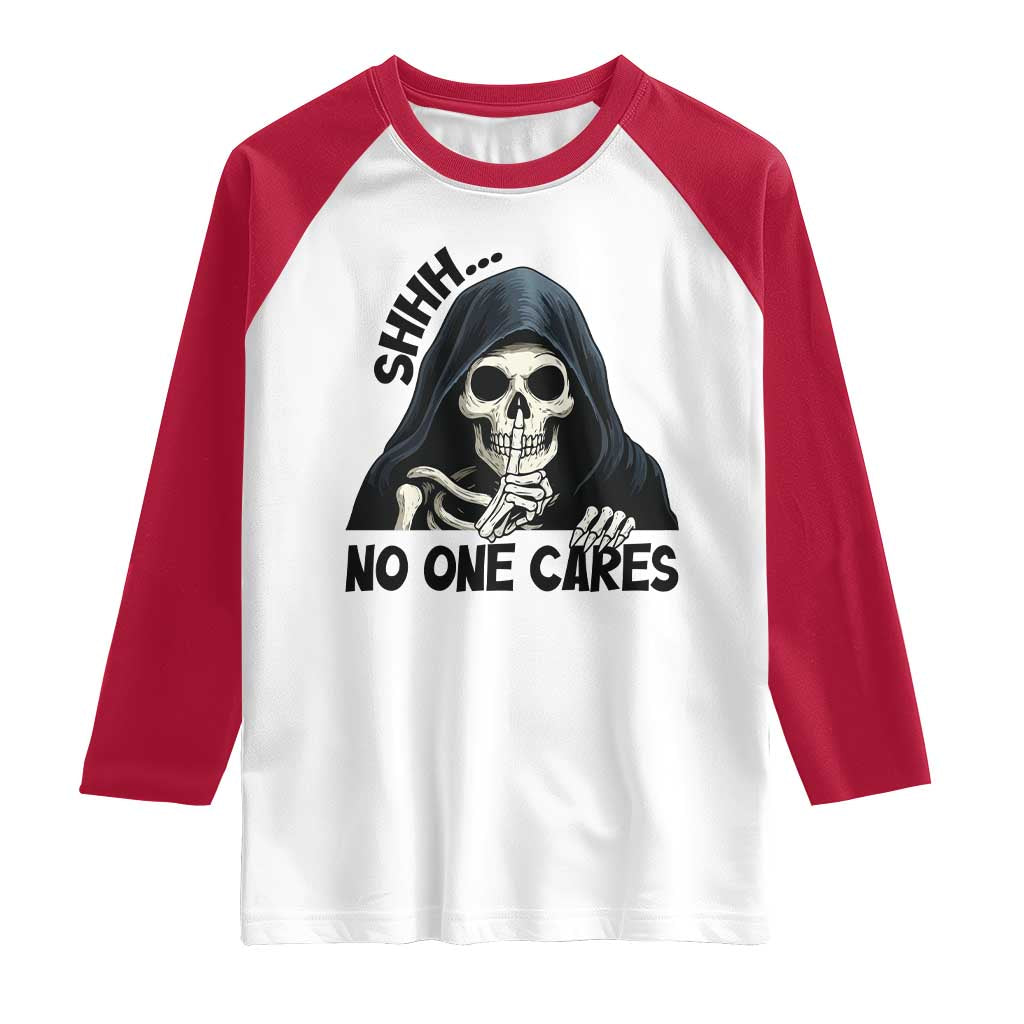Funny Skeleton Humor Raglan Shirt Shhh No One Cares - Wonder Print Shop