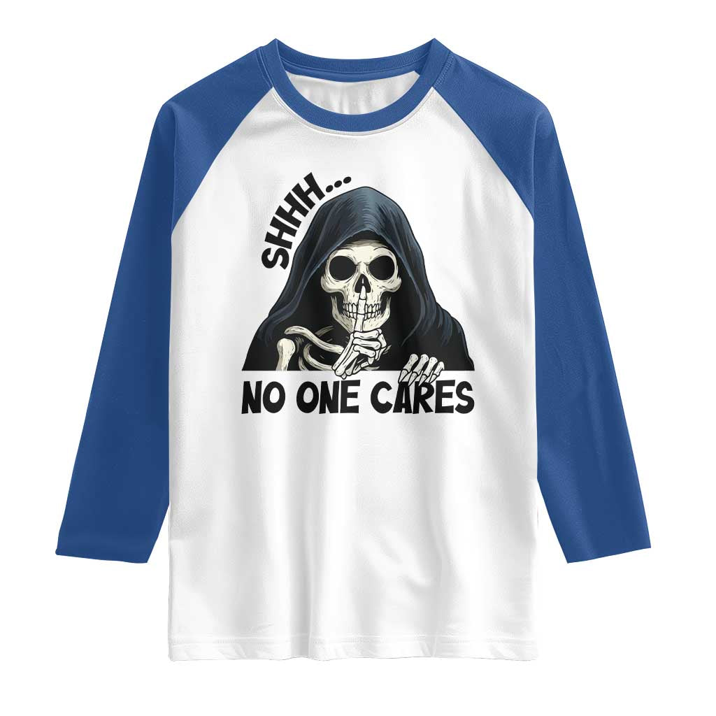 Funny Skeleton Humor Raglan Shirt Shhh No One Cares - Wonder Print Shop