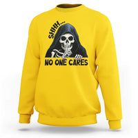 Funny Skeleton Humor Sweatshirt Shhh No One Cares - Wonder Print Shop