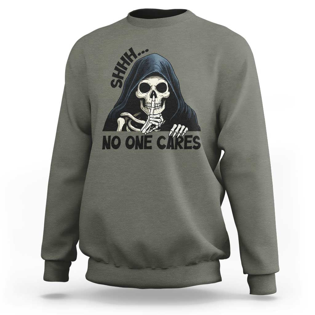 Funny Skeleton Humor Sweatshirt Shhh No One Cares - Wonder Print Shop