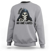 Funny Skeleton Humor Sweatshirt Shhh No One Cares - Wonder Print Shop