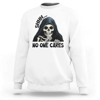 Funny Skeleton Humor Sweatshirt Shhh No One Cares - Wonder Print Shop