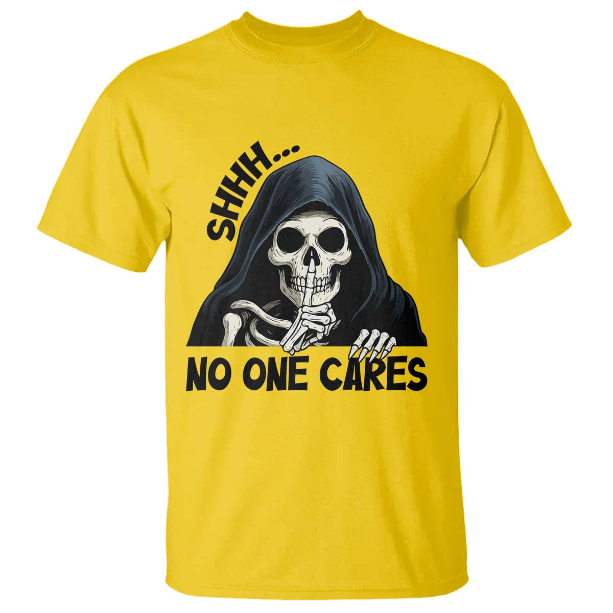 Funny Skeleton Humor T Shirt Shhh No One Cares - Wonder Print Shop