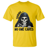 Funny Skeleton Humor T Shirt Shhh No One Cares - Wonder Print Shop