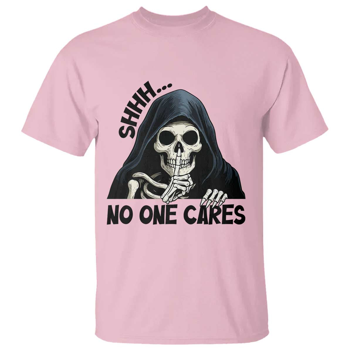Funny Skeleton Humor T Shirt Shhh No One Cares - Wonder Print Shop