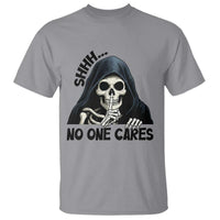 Funny Skeleton Humor T Shirt Shhh No One Cares - Wonder Print Shop